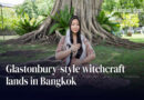 Bringing magic home: Glastonbury‑style witchcraft lands in Bangkok Bringing magic home: Glastonbury‑style witchcraft lands in Bangkok